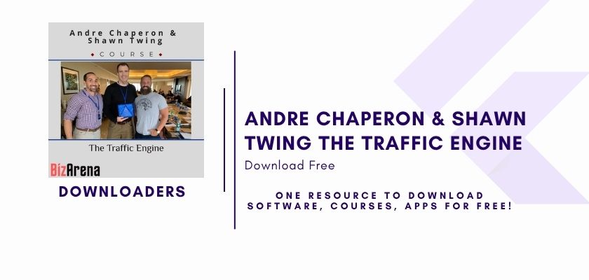 Andre Chaperon & Shawn Twing The Traffic Engine Free Download